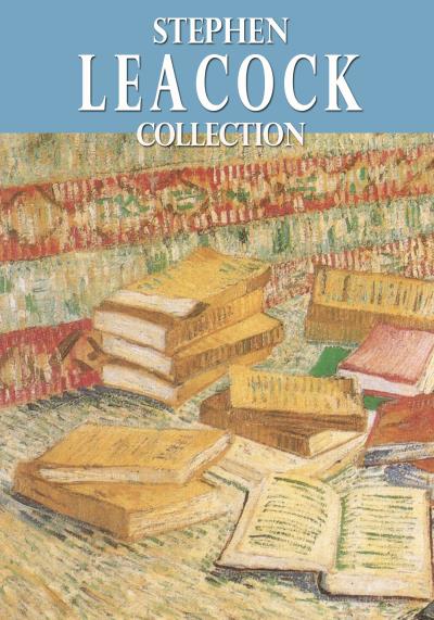 Книга Stephen Leacock Collection (Stephen Leacock)