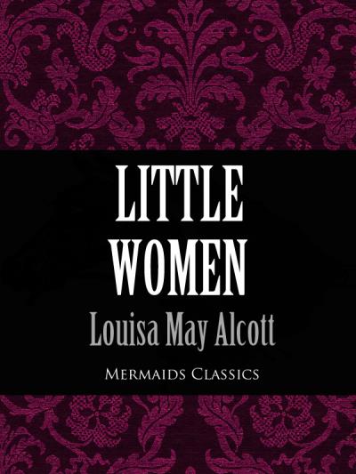 Книга Little Women (Mermaids Classics) (Louise May Alcott)