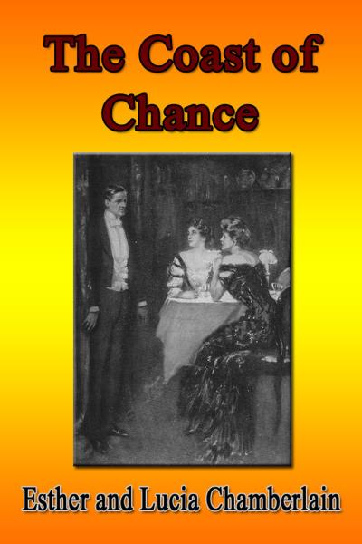 Книга The Coast of Chance (Lucia Chamberlain, Esther Chamberlain)