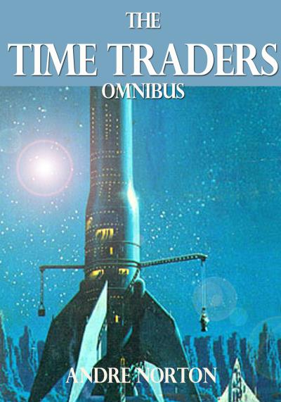 Книга The Time Traders Omnibus (Andre Norton)