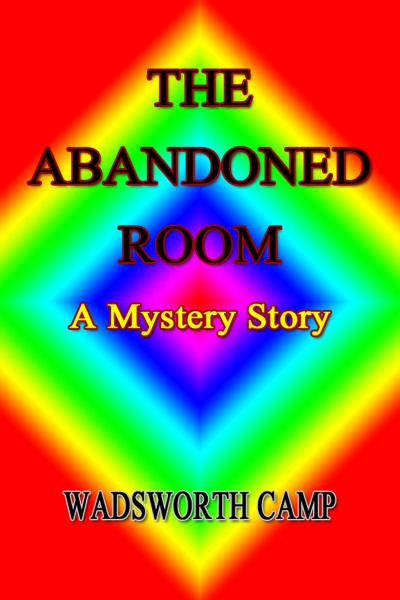 Книга The Abandoned Room: A Mystery Story (Camp Wadsworth)