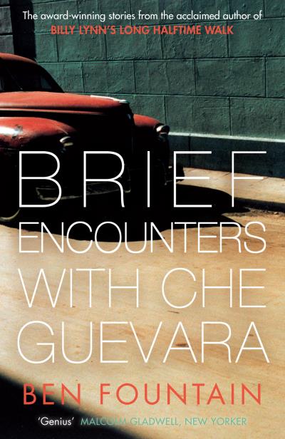 Книга Brief Encounters with Che Guevara (Ben  Fountain)