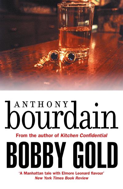 Книга Bobby Gold (Anthony  Bourdain)