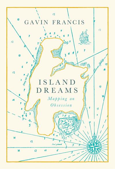 Книга Island Dreams (Gavin Francis)