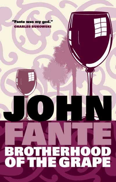 Книга Brotherhood Of The Grape (John  Fante)