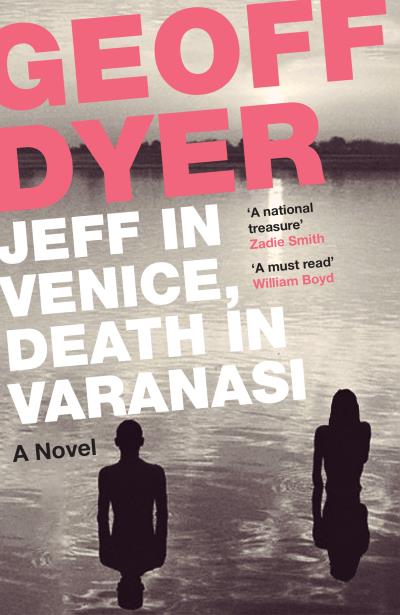 Книга Jeff in Venice, Death in Varanasi (Geoff  Dyer)