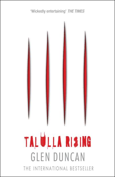 Книга Talulla Rising (The Last Werewolf 2) (Glen Duncan)