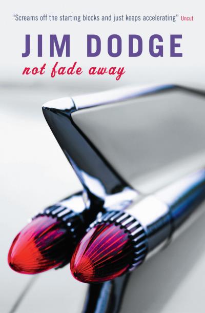 Книга Not Fade Away (Jim  Dodge)