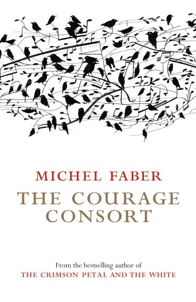 Книга The Courage Consort (Michel Faber)