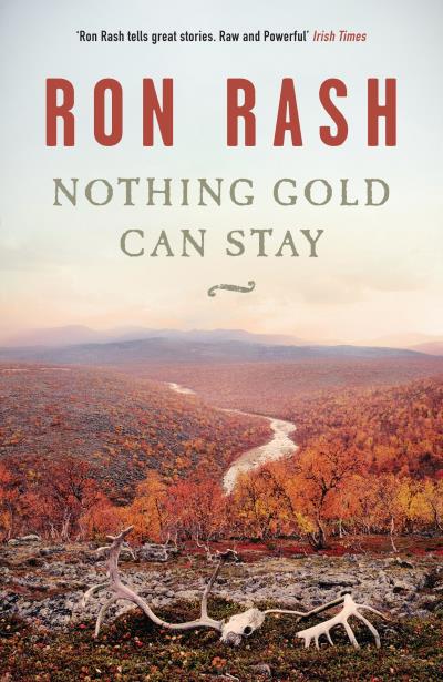 Книга Nothing Gold Can Stay (Ron  Rash)