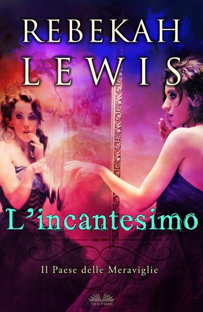 Книга L'Incantesimo (Rebekah Lewis)