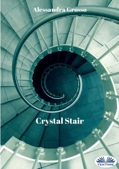 Книга Crystal Stair (Alessandra Grosso)