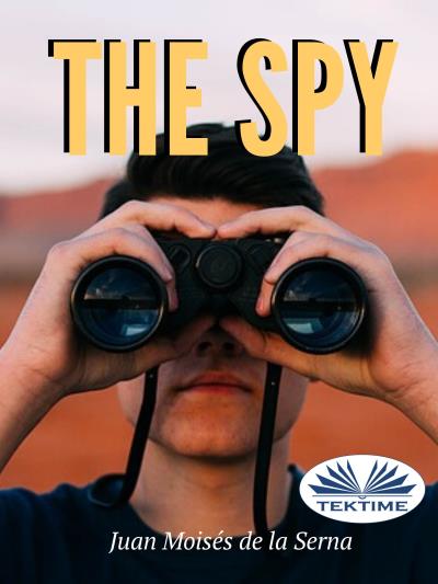 Книга The Spy (Juan Moisés De La Serna)