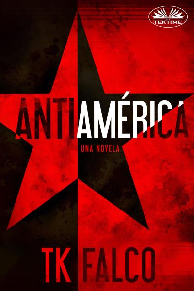 Книга Anti América (T. K. Falco)