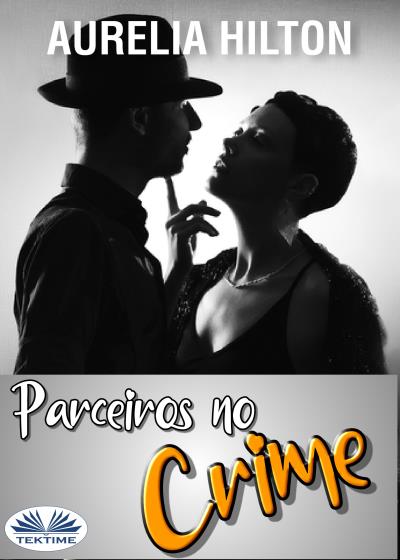 Книга Parceiros No Crime (Aurelia Hilton)