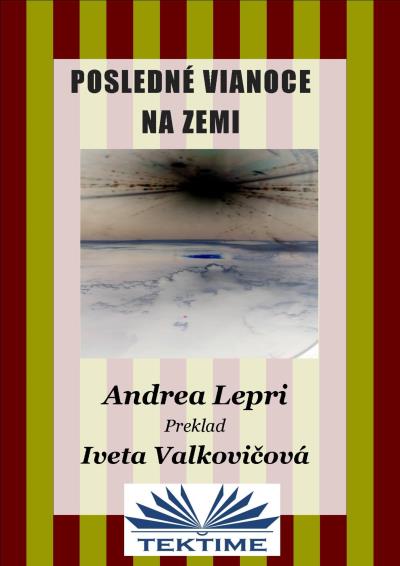 Книга Posledné Vianoce Na Zemi (Andrea Lepri)