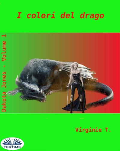 Книга I Colori Del Drago (Virginie T.)