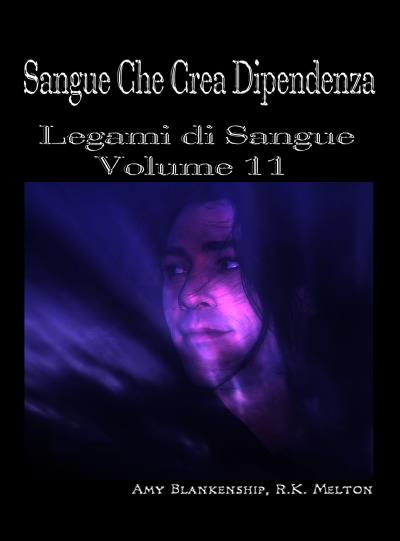 Книга Sangue Che Crea Dipendenza (Amy Blankenship)