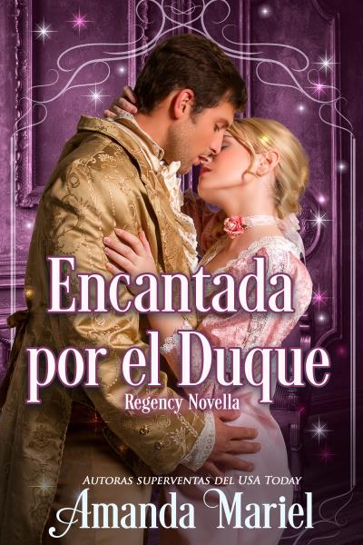 Книга Encantada Por El Duque (Amanda Mariel)