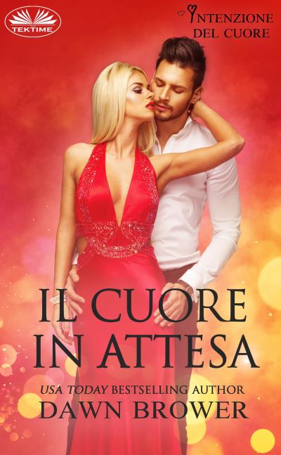 Книга Il Cuore In Attesa (Dawn Brower)