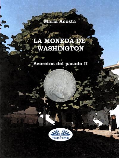 Книга La Moneda De Washington (María Acosta)