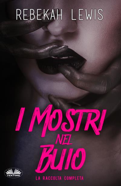 Книга I Mostri Nel Buio (Rebekah Lewis)