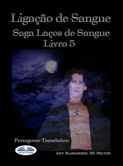 Книга Ligação De Sangue (Ligação De Sangue – Livro 5) (Amy Blankenship)