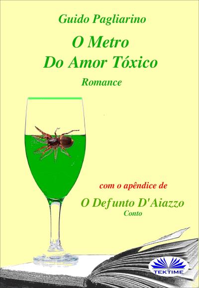 Книга O Metro Do Amor Tóxico - Romance (Guido Pagliarino)