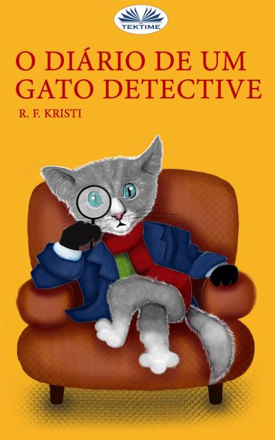 Книга O Diário De Um Gato Detective (R. F. Kristi)