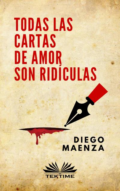 Книга Todas Las Cartas De Amor Son Ridículas (Diego Maenza)