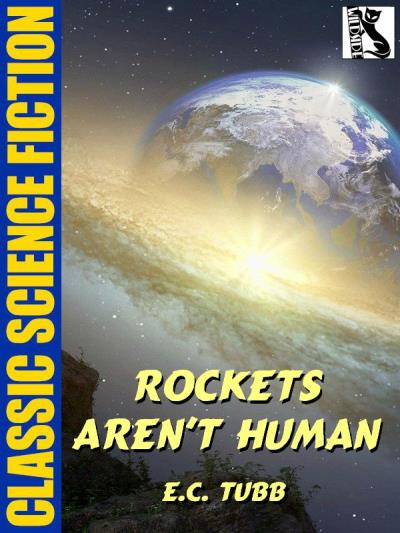 Книга Rockets Aren’t Human (E.C. Tubb)