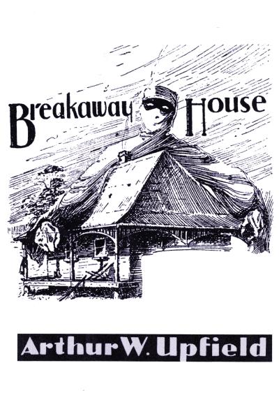 Книга Breakaway House (Arthur W. Upfield)