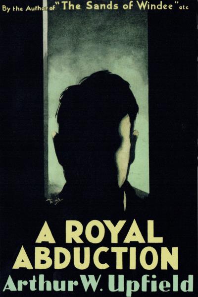 Книга A Royal Abduction (Arthur W. Upfield)