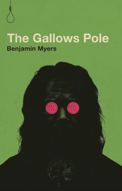 Книга The Gallows Pole (Benjamin Myers)