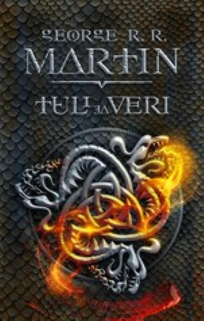 Книга Tuli ja veri (George R. R. Martin)