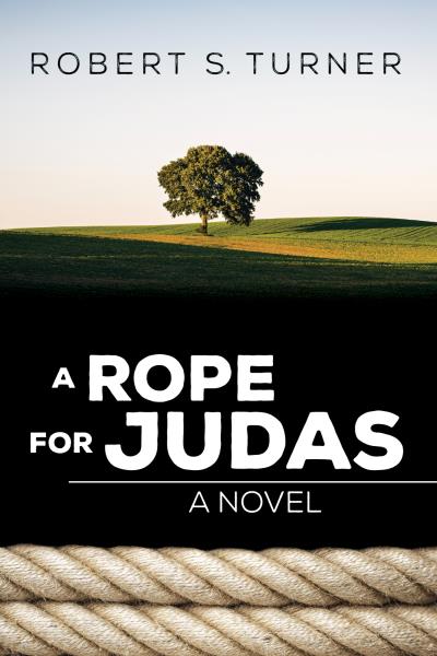 Книга A Rope for Judas (Robert S. Turner)