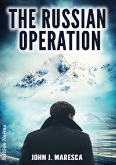 Книга The Russian Operation (John J. Maresca)