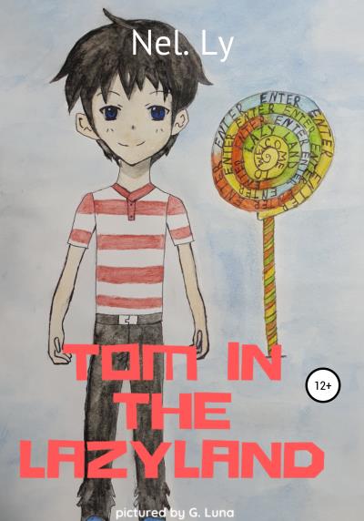 Книга Tom in the Lazyland (Nel. Ly)