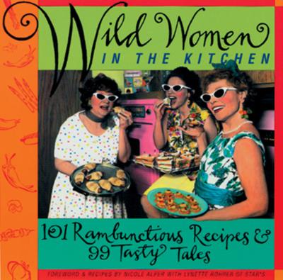 Книга Wild Women in the Kitchen (Lynette Rohrer  Shirk, Nicole Alper)