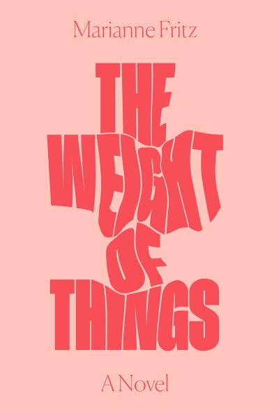 Книга The Weight of Things (Marianne Fritz)