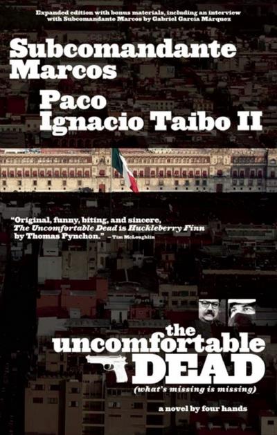 Книга The Uncomfortable Dead (Subcomandante Marcos, Paco Ignacio Taibo ii)