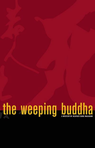 Книга The Weeping Buddha (Heather Dune Macadam)