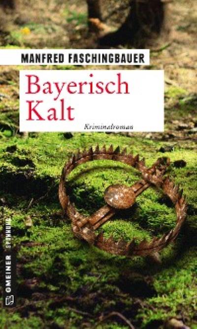 Книга Bayerisch Kalt (Manfred Faschingbauer)