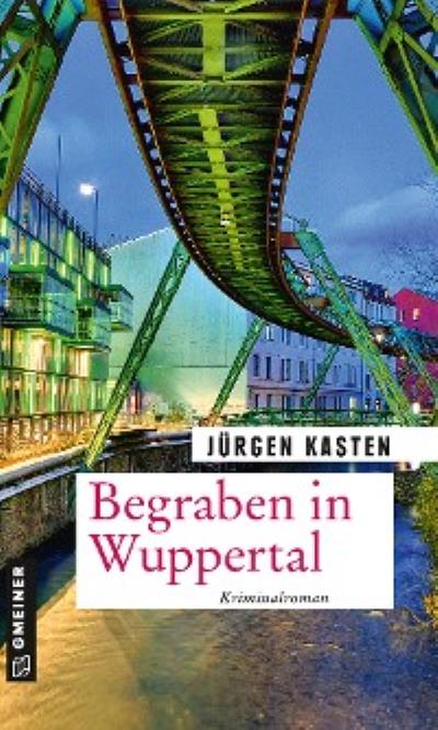 Книга Begraben in Wuppertal (Jürgen Kasten)