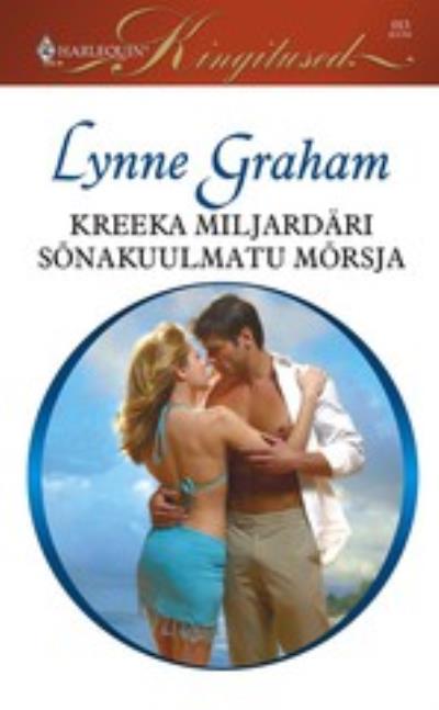 Книга Kreeka miljardäri sõnakuulmatu mõrsja (Lynne Graham)