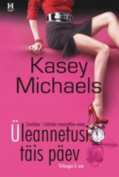 Книга Üleannetusi täis päev. Triloogia III raamat (Kasey Michaels)