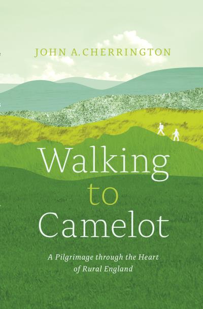 Книга Walking to Camelot (John A. Cherrington)