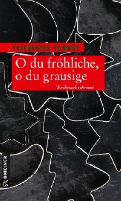 Книга O du fröhliche, o du grausige (Friederike Schmöe)