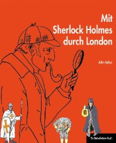 Книга Mit Sherlock Holmes durch London (John Sykes)