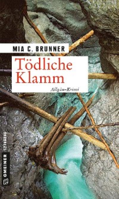 Книга Tödliche Klamm (Mia C. Brunner)